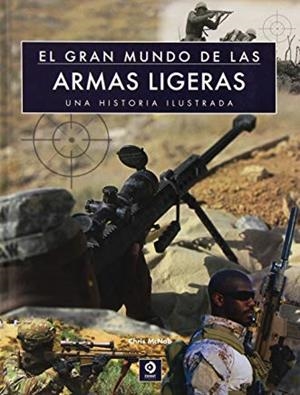 GRAN MUNDO DE LAS ARMAS LIGERAS, EL | 9788497942607 | MCNAB, CHRIS