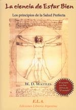 CIENCIA DE ESTAR BIEN, LA | 9788485895533 | WATTLES, W. D.