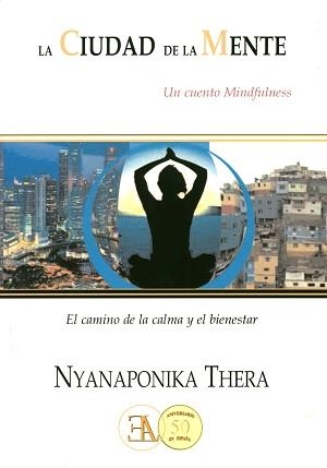 CIUDAD DE LA MENTE, LA | 9788499501345 | THERA, NYANAPONIKA