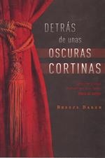 DETRÁS DE UNAS OSCURAS CORTINAS | 9789871568017 | BAKER, BREEZE