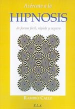 ACERCATE A LA HIPNOSIS | 9788499500195 | CALLE, RAMIRO A.