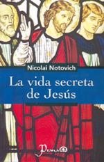 VIDA SECRETA DE JESÚS, LA | 9789707321632 | NOTOVICH, NICOLAI