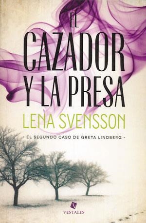 CAZADOR Y LA PRESA, EL | 9789871568628 | SVENSSON, LENA