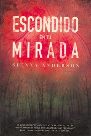 ESCONDIDO EN TU MIRADA | 9789871568321 | ANDERSON, SIENNA