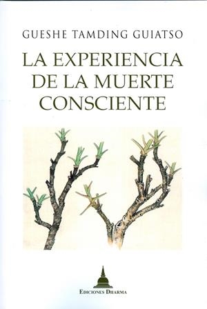 EXPERIENCIA DE LA MUERTE CONSCIENTE, LA | 9788496478954 | TAMDING GUIATSO, GUESHE