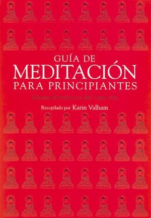 GUIA DE MEDITACION PARA PRINCIPIANTES | 9788496478596 | VALHAM, KARIN
