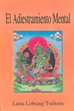 ADIESTRAMIENTO MENTAL, EL | 9788486615918 | TSULTRIM, LOBSANG