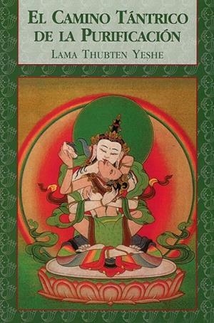 CAMINO TÁNTRICO DE LA PURIFICACIÓN, EL | 9788486615819 | YESHE, LAMA THUBTEN