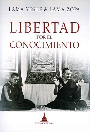 LIBERTAD POR EL CONOCIMIENTO | 9788494532726 | LAMA YESHE / LAMA ZOPA