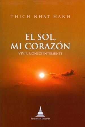 SOL, MI CORAZÓN, EL | 9788496478961 | NHAT HANH, THICH
