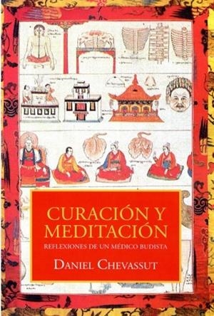 CURACIÓN Y MEDITACIÓN. REFLEXIONES DE UN MÉDICO BUDISTA | 9788496478824 | CHEVASSUT, DANIEL