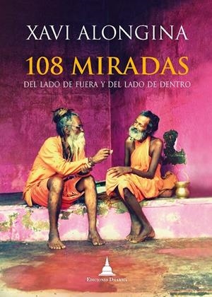 108 MIRADAS. DEL LADO DE FUERA Y DEL LADO DE DENTRO | 9788496478848 | ALONGINA, XAVI
