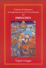 PRÁCTICAS PRELIMINARES DE LA QUINTAESENCIA DEL VASTO ESPACIO DEL DSOGCHEN | 9788496478466 | LINGPA, YIGME