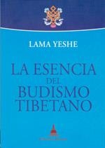 ESENCIA DEL BUDISMO TIBETANO, LA | 9788496478473 | LAMA YESHE