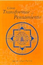 CÓMO TRANSFORMAR EL PENSAMIENTO | 9788486615437 | TEGCHOK, GUESHE JAMPA