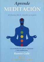 APRENDE MEDITACION DE FORMA FACIL, RAPIDA Y SEGURA | 9788485895557 | CALLE, RAMIRO A.
