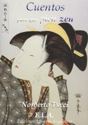 CUENTOS PARA QUE PIEN-ZEN | 9788489836556 | TUCCI, NORBERTO