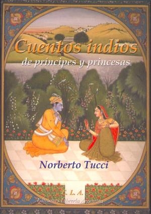CUENTOS INDIOS DE PRINCIPES Y PRINCESAS | 9788489836891 | TUCCI, NORBERTO