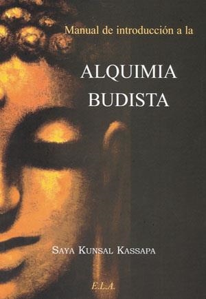 MANUAL DE INTRODUCCION A LA ALQUIMIA | 9788499500874 | KUNSAL KASSAPA, SAYA