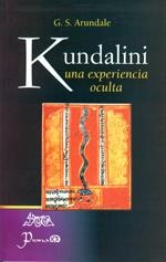 KUNDALINI, UNA EXPERIENCIA OCULTA | 9789707322714 | ARUNDALE, G. S.