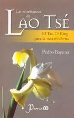ENSEÑANZAS DE LAO TSÉ, LAS | 9789707321052 | BAYONA, PEDRO