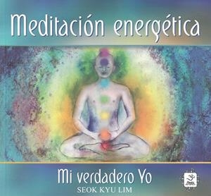 MEDITACIÓN ENERGÉTICA | 9786077628286 | SEOK KYU LIM