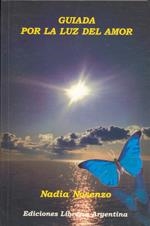 GUIADA POR LA LUZ DEL AMOR | 9788489836334 | NOSENZO