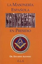 MASONERIA ESPAÑOLA EN PRESIDIO | 9788499500003 | ALFONS, E.