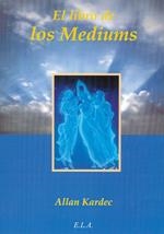 LIBRO DE LOS MEDIUMS | 9788499500218 | KARDEC, ALLAN