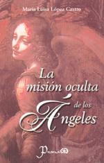 MISIÓN OCULTA DE LOS ÁNGELES, LA | 9789707321168 | LÓPEZ CASTRO, MARÍA LUISA