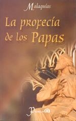 PROFECÍA DE LOS PAPAS, LA | 9789707321120 | MALAQUÍAS