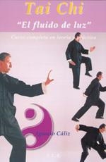 TAI CHI EL FLUIDO DE LUZ + DVD | 9788485895748 | CALIZ, IGNACIO