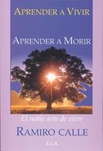 APRENDER A VIVIR, APRENDER A MOR | 9788485895809 | CALLE, RAMIRO A.