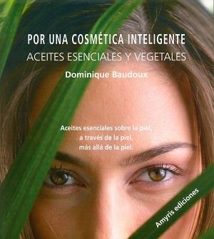 POR UNA COSMETICA INTELIGENTE | 9788493900120 | BAUDOUX, DOMINIQUE
