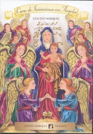 CURSO DE INICIACIONES CON ÁNGELES | 7798088400001 | MÁRQUEZ, CLAUDIO