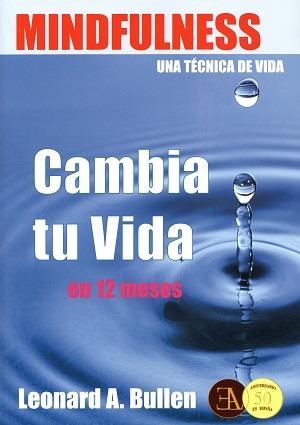 MINDFULNESS, UNA TÉCNICA DE VIDA | 9788499501468 | BULLEN, LEONARD A.