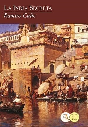 INDIA SECRETA, LA | 9788499501598 | CALLE, RAMIRO