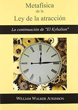 METAFISICA DE LA LEY DE ATRACCION | 9788499500904 | WALKER ATKINSON, WILLIAM