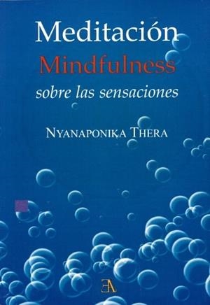 MEDITACION MINDFULNES SOBRE SENSACIONES | 9788499501239 | THERA, NYANAPONIKA