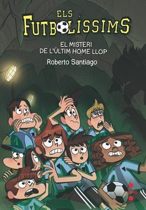 FUTBOLÍSSIMS, ELS 16 : EL MISTERI DE L'ULTIM HOME LLOP | 9788466146647 | SANTIAGO, ROBERTO