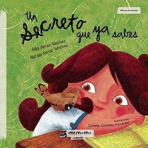 SECRETO QUE YA SABES, UN | 9788417716806 | PÉREZ SÁNCHEZ, ALBA/PÉREZ SÁNCHEZ, NATALIA