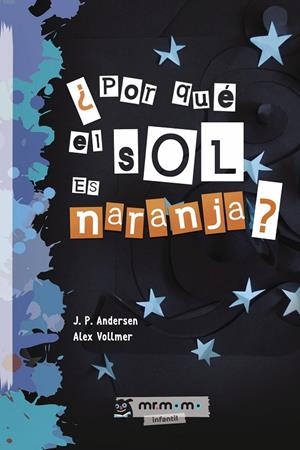 ¿POR QUÉ EL SOL ES NARANJA? | 9788417105402 | ANDERSEN, J. P.