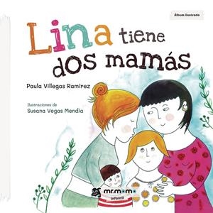 LINA TIENE DOS MAMÁS | 9788417842291 | VILLEGAS RAMÍREZ, PAULA
