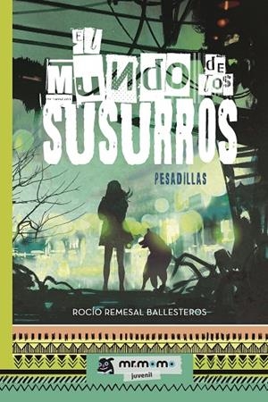 MUNDO DE LOS SUSURROS, EL | 9788417105051 | REMESAL BALLESTEROS, ROCÍO