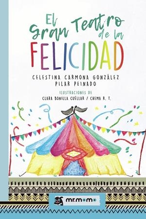 GRAN TEATRO DE LA FELICIDAD, EL | 9788417842116 | CARMONA GONZÁLEZ, CELESTINA / PEINADO, PILAR