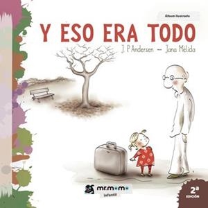 Y ESO ERA TODO | 9788417105044 | ANDERSEN, J. P. / MÉLIDA, JANA