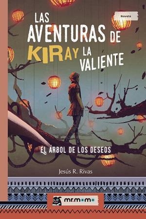 AVENTURAS DE KIRAY LA VALIENTE, LAS | 9788417842413 | RIVAS, JESÚS R.