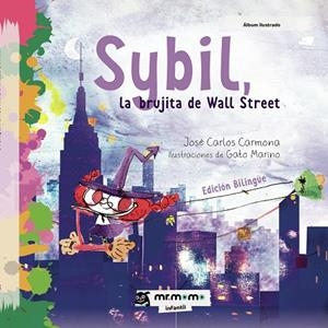 SYBIL, LA BRUJITA DE WALL STREET | 9788417105020 | CARMONA, JOSÉ CARLOS / MARINO, GATO