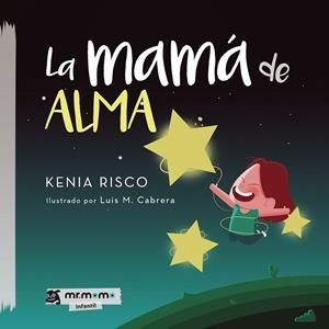 MAMÁ DE ALMA, LA | 9788417842512 | RISCO, KENIA / CABRERA, LUIS M.