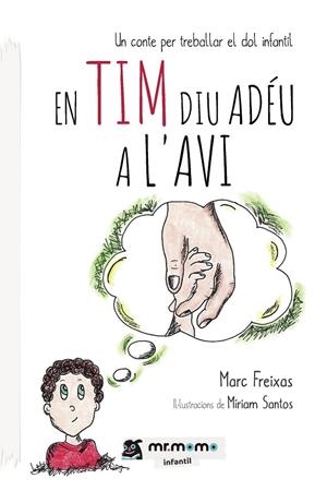 EN TIM DIU ADÉU A L'AVI | 9788417842420 | FREIXAS, MARC / SANTOS, MÍRIAM